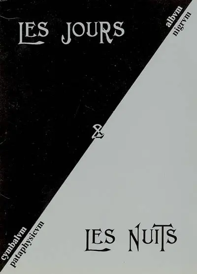 Les jours & les nuits : essai d'iconologie documentaire (& plus) pour enluminer, illuminer & scientifiquement enténébrer les clartés & les obscurités du roman d'un déserteur d'Alfred Jarry