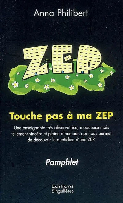 Touche pas à ma ZEP : pamphlet
