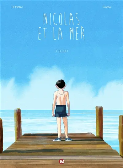 Nicolas et la mer. Vol. 1. Le secret