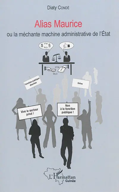 Alias Maurice ou La méchante machine administrative de l'Etat