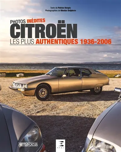 Citroën : les plus authentiques 1936-2006