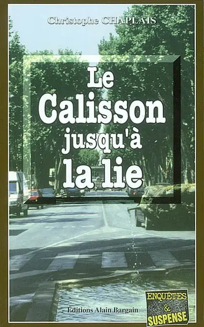 Le calisson jusqu'à la lie