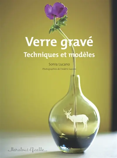 Verre gravé : techniques et modèles
