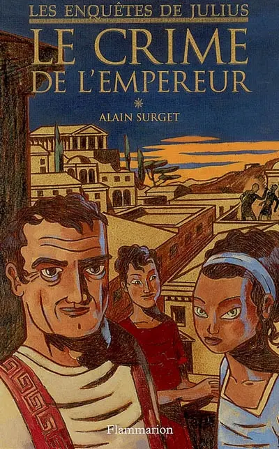Les enquêtes de Julius. Vol. 2. Le crime de l'empereur