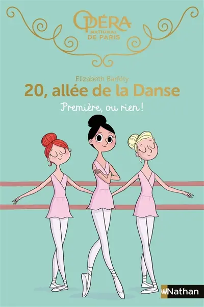20, allée de la danse. Vol. 8. Première, ou rien !