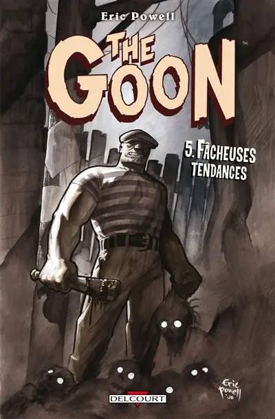 The Goon. Vol. 5. Fâcheuses tendances