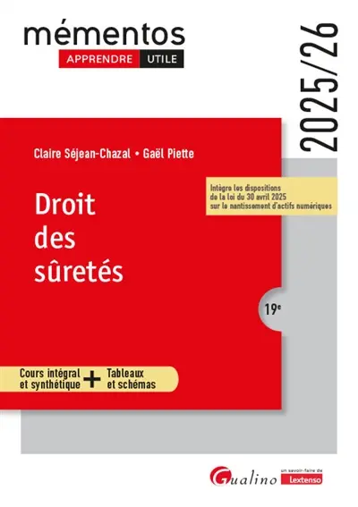 Droit des sûretés : cours intégral et synthétique + tableaux et schémas : 2025-2026