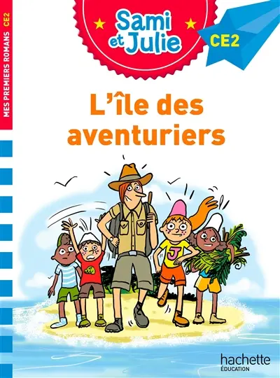 Sami et Julie : l'île des aventuriers : roman CE2