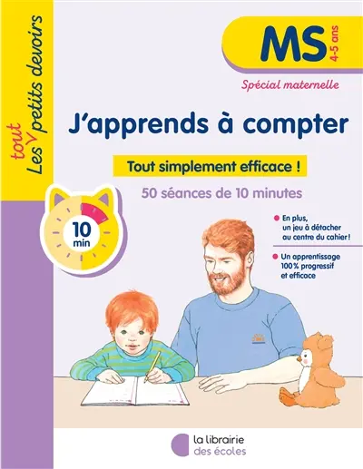 J'apprends à compter, MS, 4-5 ans : tout simplement efficace ! : 53 séances de 10 minutes, spécial maternelle