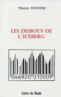 Les dessous de l'iceberg