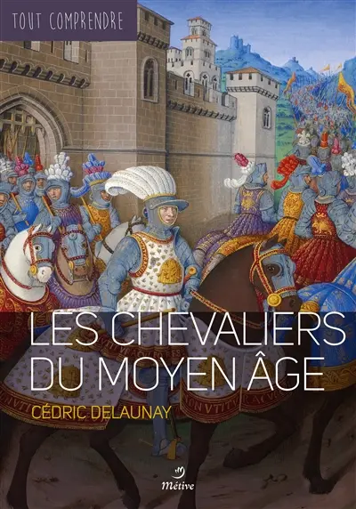 Les chevaliers du Moyen Age