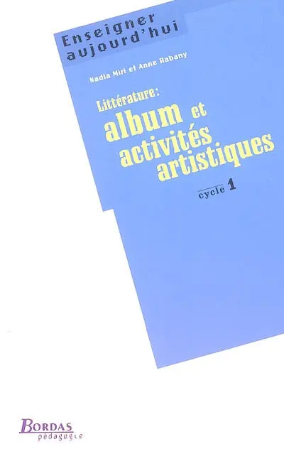 Littérature : albums et activités artistiques : cycle 1