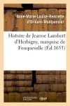 Histoire de Jeanne Lambert d'Herbigny, marquise de Fouquesolle