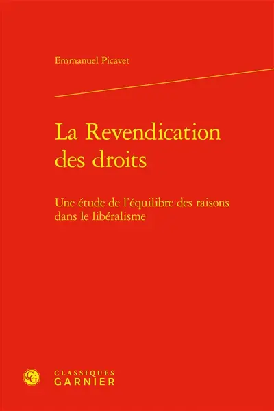 La revendication des droits : une étude de l'équilibre des raisons dans le libéralisme