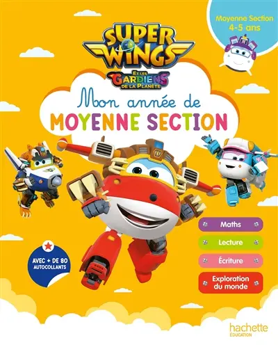 Super Wings et les gardiens de la planète : mon année de moyenne section, 4-5 ans
