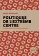Politiques de l'Extrême Centre
