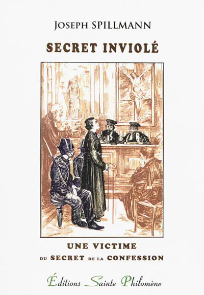 Secret inviolé : une victime du secret de la confession