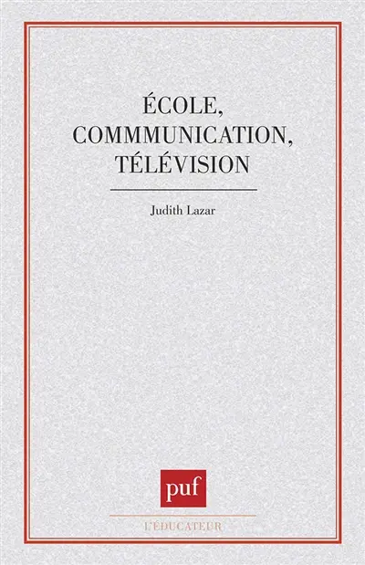 Ecole, communication, télévision