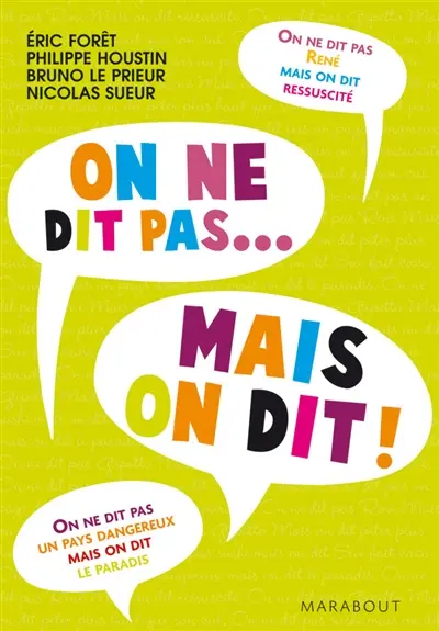 On ne dit pas... mais on dit !