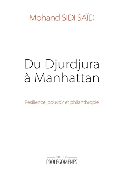 Du Djurdjura à Manhattan : résilience, pouvoir et philanthropie