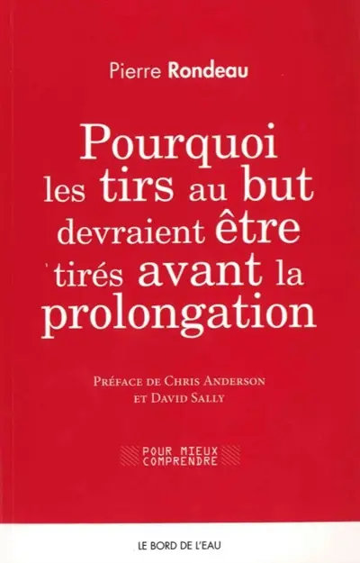 Pourquoi les tirs au but devraient être tirés avant les prolongations