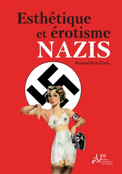 Esthétique et érotisme nazis