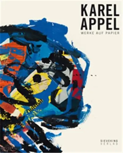 Karel Appel Arbeiten auf Papier