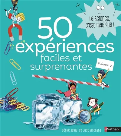 50 expériences faciles et surprenantes. Vol. 2