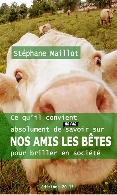 Ce qu'il convient absolument de (ne pas) savoir sur NOS AMIS LES BETES pour briller en société