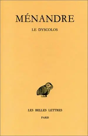 Ménandre. Vol. 1-2. Le Dyscolos