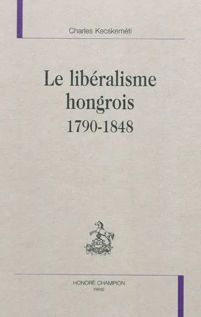 Le libéralisme hongrois : 1790-1848