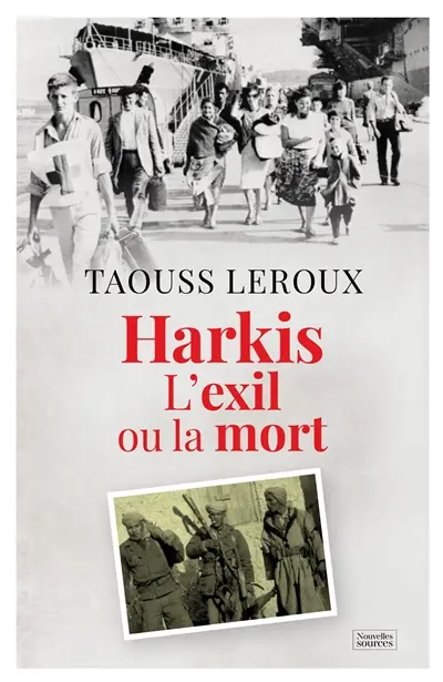 Harkis : l'exil ou la mort