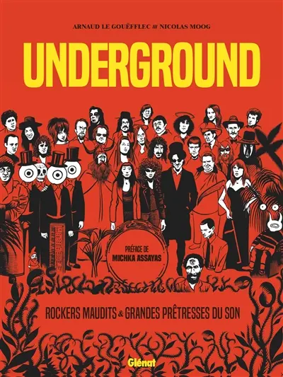 Underground. Rockers maudits & grandes prêtresses du son