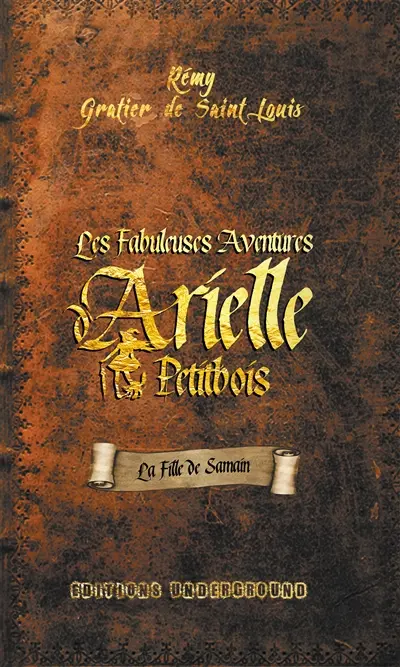 Les fabuleuses aventures d'Arielle Petitbois. La fille de Samain