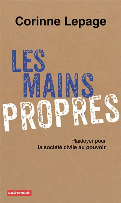 Les mains propres : plaidoyer pour la société civile au pouvoir