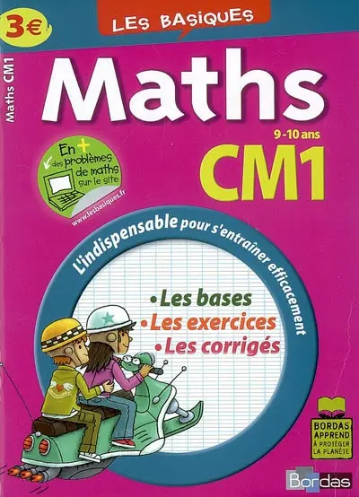 Maths CM1, 9-10 ans : les bases, les exercices, les corrigés
