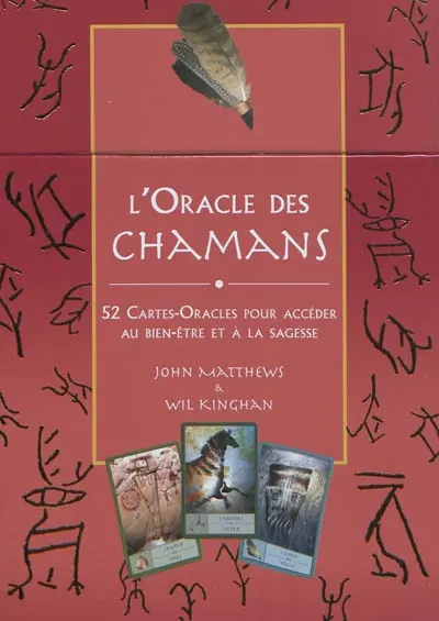 L'oracle des chamans : 52 cartes-oracles pour accéder au bien-être et à la sagesse