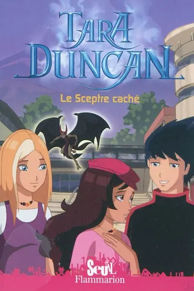 Tara Duncan. Vol. 3. Le sceptre caché