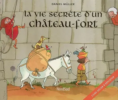 La vie secrète d'un château fort