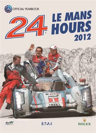 24 hours Le Mans 2012 : official yearbook