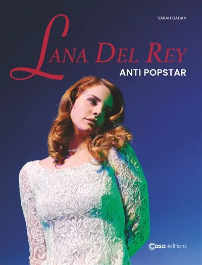 Lana Del Rey : anti popstar