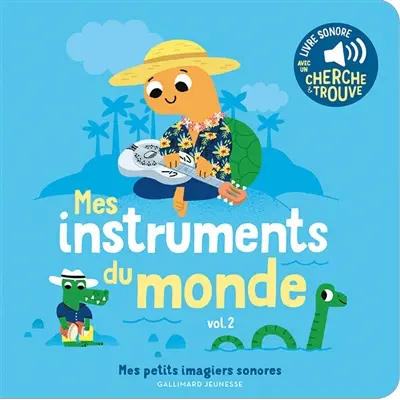 Mes instruments du monde. Vol. 2