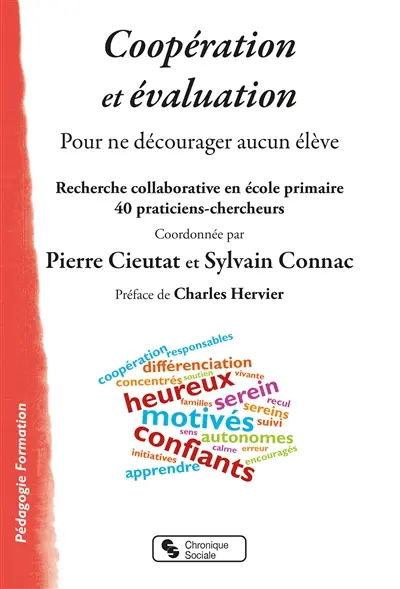 Coopération et évaluation : pour ne décourager aucun élève : recherche collaborative en école primaire, 40 praticiens-chercheurs