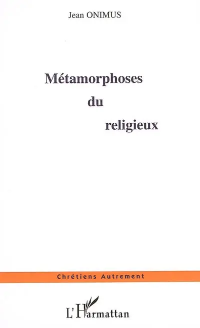 Métamorphose du religieux