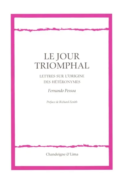 Le jour triomphal : lettres sur l'origine des hétéronymes