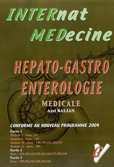 Hépato-gastro-entérologie médicale : nouvelles questions de l'internat 2004