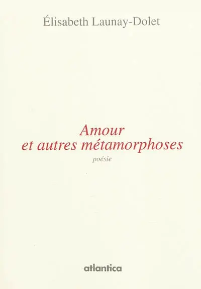 Amour et autres métamorphoses. Au noir désert de blanc silence. Ile ou La nuit amie