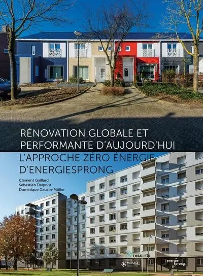 Rénovation globale et performante d'aujourd'hui : l'approche zéro énergie d'Energiesprong