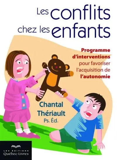 Les conflits chez les enfants : programme d'interventions pour favoriser l'acquisition de l'autonomie