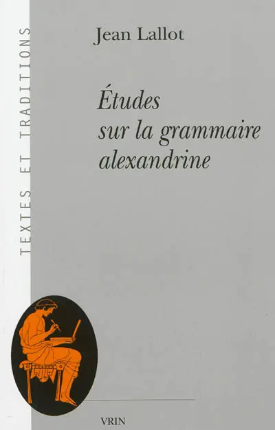 Etudes sur la grammaire alexandrine